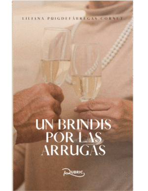 Un brindis por las arrugas