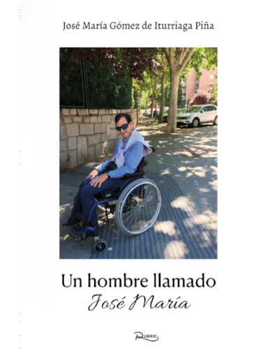 Un hombre llamado José María, una autobiografía de José María Gómez de Iturriaga Piña.